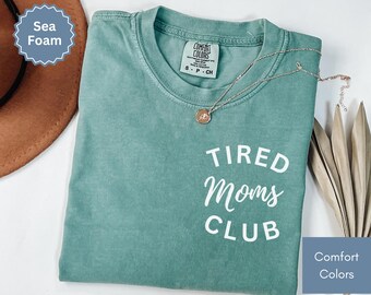 Comfort Colors® Müde Mütter Club Shirt, Mama Leben Shirt, Coole Mama T-Shirt, Muttertag Shirt, Mama Wertschätzung Shirt Lustiges Mama Shirt Geschenk für Mama