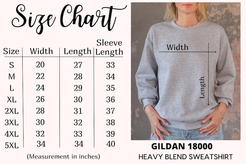 May include: A size chart for a Gildan 18000 Heavy Blend sweatshirt, with measurements in inches. The chart shows sizes S to 5XL, with corresponding width, length, and sleeve length measurements. A person is wearing a gray sweatshirt.