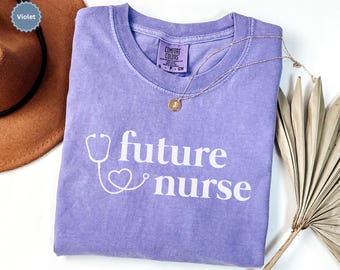 Future Nurse Shirt, Nursing Student Shirt, Student Nurse Sweatshirt, Nursing Student Gift, Nursing School Tshirt Cute Nursing Tee Nurse Gift