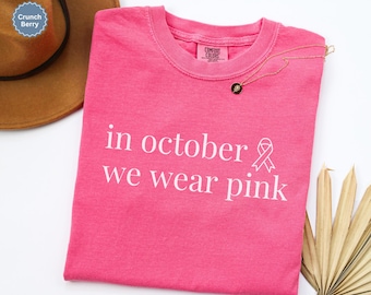 Comfort Colors In October We Wear Pink Oncology Nurse Shirt, Nurse Tee, Breast Cancer Awareness Tshirt, Cute Nurse Tshirt, Pink Ribbon Shirt