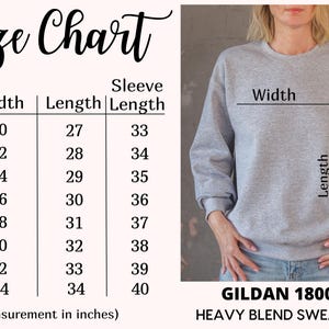May include: A size chart for a Gildan 18000 Heavy Blend sweatshirt, with measurements in inches. The chart shows sizes S to 5XL, with corresponding width, length, and sleeve length measurements. A person is wearing a gray sweatshirt.