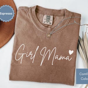 Girl Mama Shirt Mothers Day Gifts for Mom to be Trendy Mom Shirt Mom Life Tee Mom Birthday Gift Cute Mom Tee Mama Gifts for New Mom Tshirt