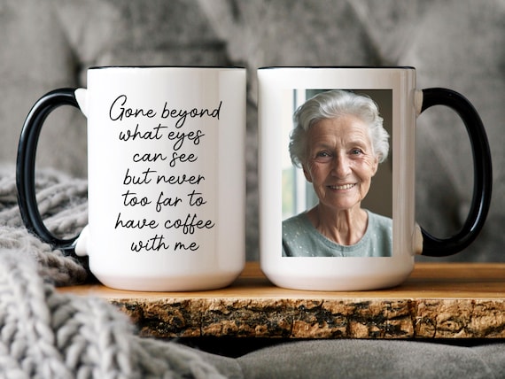 Sympathy Gift Memorial Custom Photo Mug In Loving Memory Gift Bereavement Gift Loss of Loved One Gifts Personalized Mug Memorial Keepsake