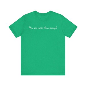 You are more than enough  | Short Sleeve | Spiritual Shirt | Law of Attraction | New Thought | Spirituality | Affirmation | Unisex Jersey
