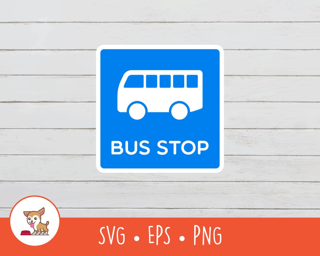 Bus Stop Sign SVG, Bus Stop Signage Clipart, Vector Bus Stop Cut File ...