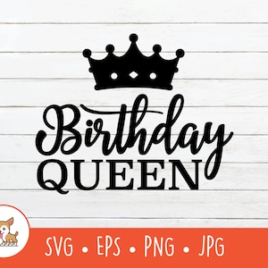Birthday Queen SVG, Vector Birthday Queen Clipart, Vector Birthday Queen Cut File For Cricut, PNG, EPS, Digital Download