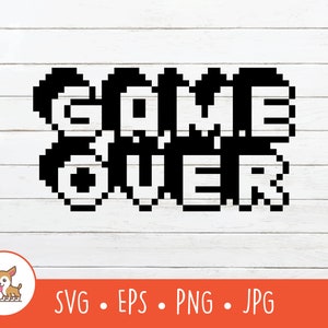 Game Over SVG, Pixelated Game Over Clipart, Gamer Cut File For Cricut, PNG, EPS, Instant Digital Download