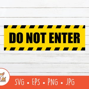 Do Not Enter Yellow Police Line SVG, Do Not Enter Sign Clipart, Vector Do Not Enter Sign Cut File For Cricut, Instant Digital Download