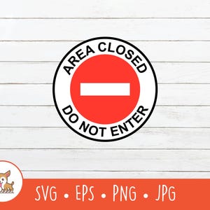 Geschlossener Bereich Nicht betreten Zeichen SVG, Nicht betreten Zeichen Clipart, Vektor Nicht betreten Zeichen geschnitten Datei, PNG, EPS, Sofortiger digitaler Download