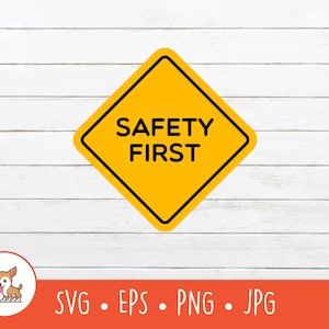 Safety First Road Sign SVG, Safety First Sign Clipart, Vector Safety First Sign Cut File For Cricut, PNG, EPS, Instant Digital Download