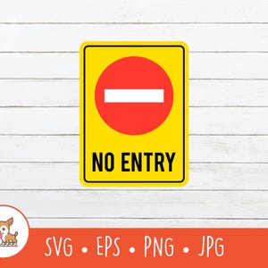 No Entry Sign SVG, No Entry Sign Clipart, Vector No Entry Sign Cut File For Cricut, PNG, EPS, Instant Digital Download