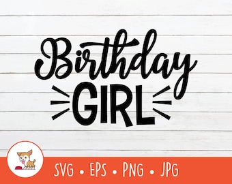 Birthday Girl SVG, Birthday Girl Clipart, Birthday Girl Cut File For Cricut, PNG, EPS, Instant Digital Download