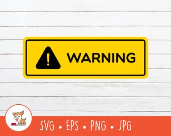 Segnale di avvertimento SVG, segnale di avvertimento Clipart, segnale di avvertimento vettoriale File di taglio per Cricut, PNG, EPS, download digitale istantaneo