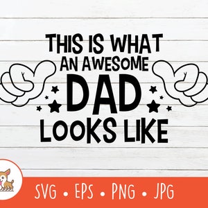 Awesome Dad SVG, Dit is wat een geweldige vader eruit ziet Clipart, Vector Awesome Dad Cut File voor Cricut, PNG, EPS, Instant Digital Download