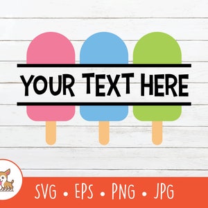 Popsicles SVG, Split Popsicles Name Frame, Popsicles Clipart, Vector Ice Cream Cut File For Cricut, PNG, EPS, Digital Download