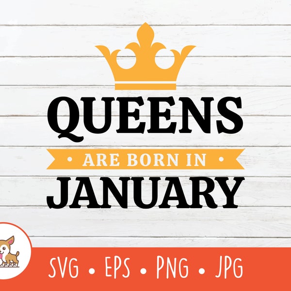 Queens are Born in January SVG, Vector Born in January Clipart, January Birthday Cut File For Cricut, PNG, EPS, Digital Download