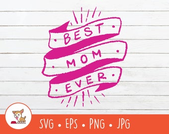 Beste Mama SVG, Beste Mama Clipart, Vektor Beste Mama Cut-Datei für Cricut, PNG, EPS, Sofortiger digitaler Download