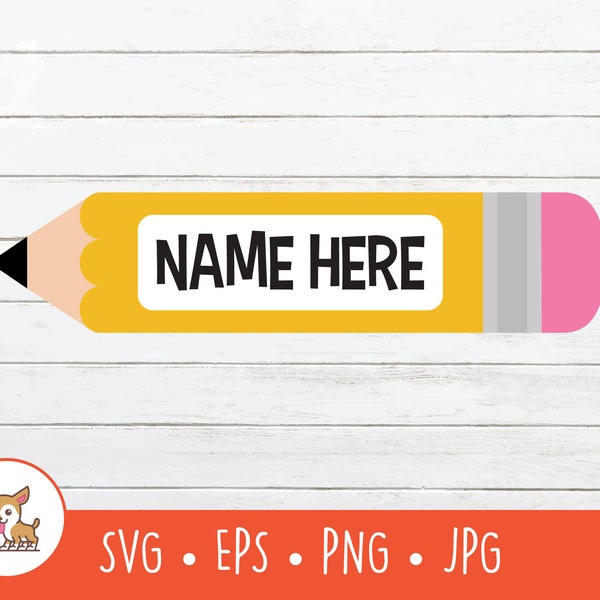 Pencil SVG, Pencil Name Frame, Pencil Clipart, Pencil Cut File for Cricut, PNG, EPS, Instant Digital Download