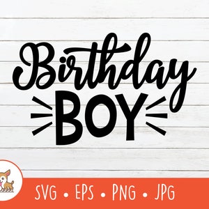 Geburtstag Junge SVG, Geburtstag Junge Clipart, Geburtstag Junge Cut Datei für Cricut, PNG, EPS, Instant Digital Download