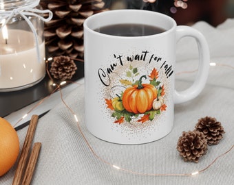 Fall Mug 11oz - Can't wait for fall!