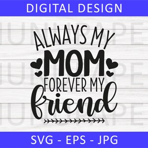 Sempre minha mãe, para sempre minha amiga SVG, Dia das Mães SVG