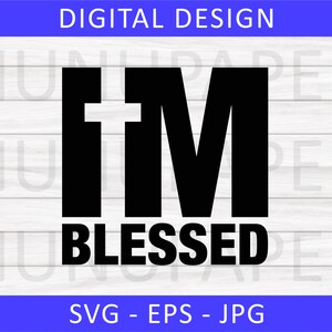 Soy bendito SVG, Versículo de la Biblia svg, Christian svg, Fe svg, Dios svg, Religioso svg, Religión svg