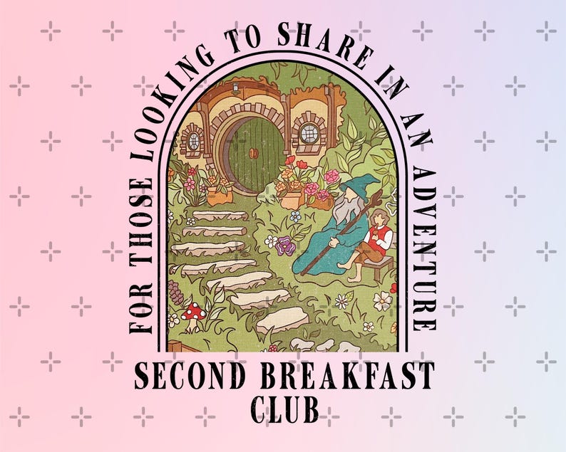 May include: A whimsical illustration featuring a hobbit hole with a wizard and a young person. The text reads "FOR THOSE LOOKING TO SHARE IN AN ADVENTURE" and "SECOND BREAKFAST CLUB" on a gradient pink and purple background.