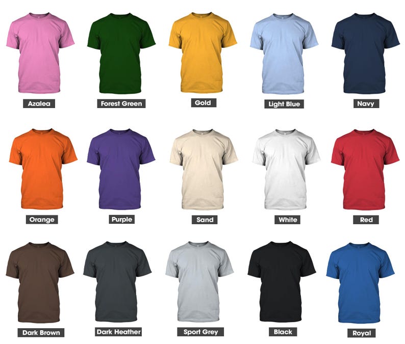 May include: A collection of short-sleeved t-shirts in various colors, including Azalea, Forest Green, Gold, Light Blue, Navy, Orange, Purple, Sand, White, Red, Dark Brown, Dark Heather, Sport Grey, Black, and Royal. Each shirt has a label with its color name.