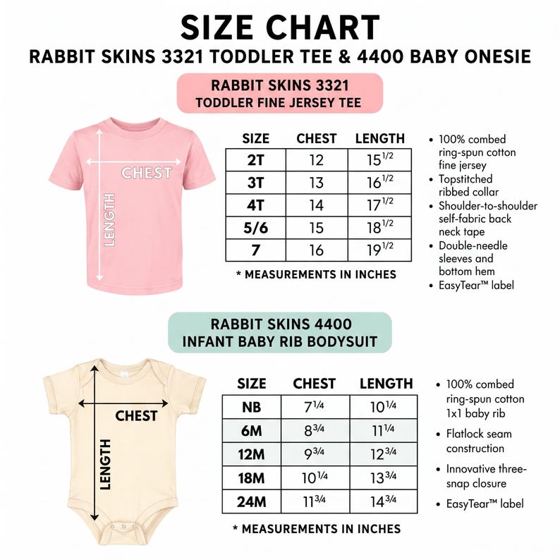 May include: Size chart for Rabbit Skins toddler tees and baby onesies. The chart includes chest and length measurements in inches for sizes 2T to 7 and NB to 24M. Features include combed ring-spun cotton and EasyTear&trade; labels.