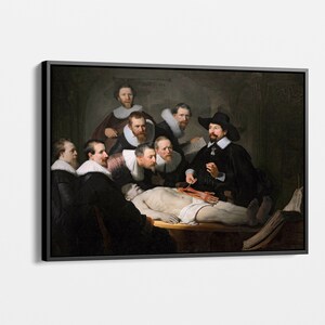 May include: A painting depicting a group of men gathered around a table, observing a dissected body. The men are dressed in 17th-century attire, and the scene is lit by a single light source, casting shadows on the walls. The painting is set in a dark room, and the atmosphere is somber and serious.
