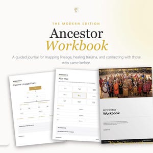 May include: The Modern Edition Ancestor Workbook, a guided journal for mapping lineage, healing trauma, and connecting with those who came before. Includes worksheets for a paternal lineage chart and altar map. The cover features a photo of a group of people.