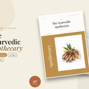 Op de afbeelding: Een digitaal document getiteld The Ayurvedic Apothecary met een naslagwerk van 40 pagina's over kruiden en specerijen. De lay-out bevat een foto van kurkumawortels met groene bladeren en een A4-formaat dat klaar is om te worden afgedrukt.