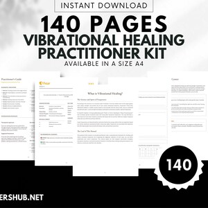 May include: A digital download product with the text "140 PAGES VIBRATIONAL HEALING PRACTITIONER KIT" is displayed. The image shows several pages of the kit, with the number "140" in a black circle. The website address "HEALERSHUB.NET" is also visible.