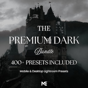 May include: A grayscale image of a medieval castle under a cloudy sky. The text "THE PREMIUM DARK Bundle" is displayed in white, along with "400+ PRESETS INCLUDED" and "Mobile & Desktop Lightroom Presets". The image has a gothic theme.