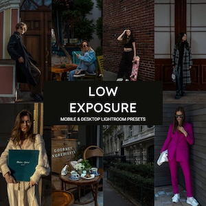 Peut inclure: Un collage d'images mettant en scène des personnes dans différents environnements, avec un titre qui dit "LOW EXPOSURE" et le texte "MOBILE & DESKTOP LIGHTROOM PRESETS".
