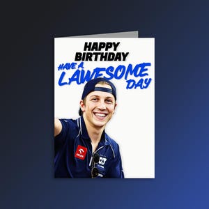 Liam Lawson F1 Geburtstagskarte - 'Happy Birthday Have A Lawesome Day'