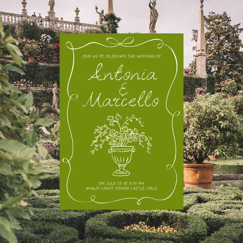 May include: A green wedding invitation with white text and a floral illustration. The invitation reads "Join us to celebrate the wedding of Antonia & Marcello on July 25 at 5:00 PM Amalfi Coast, Romeo Castle, Italy."