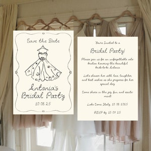 May include: Save the date card for a bridal party with a drawing of a wedding dress and the text "Antonia's Bridal Party 10.08.25". The invitation card has the text "You're Invited to a Bridal Party!" and details about the party, including the date, location, and RSVP information.