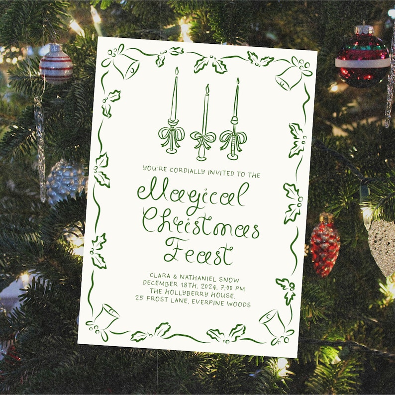 May include: A white Christmas invitation with a green border featuring a holly design. The invitation reads "You're cordially invited to the Magical Christmas Feast, Clara & Nathaniel Snow, December 18th, 2024, 7:00 PM, The Hollyberry House, 25 Frost Lane, Everpine Woods."