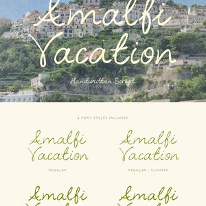 May include: A handwritten font called "Amalfi Vacation" in four different styles: regular, regular slanted, bold, and bold slanted. The font is shown in green on a cream background.