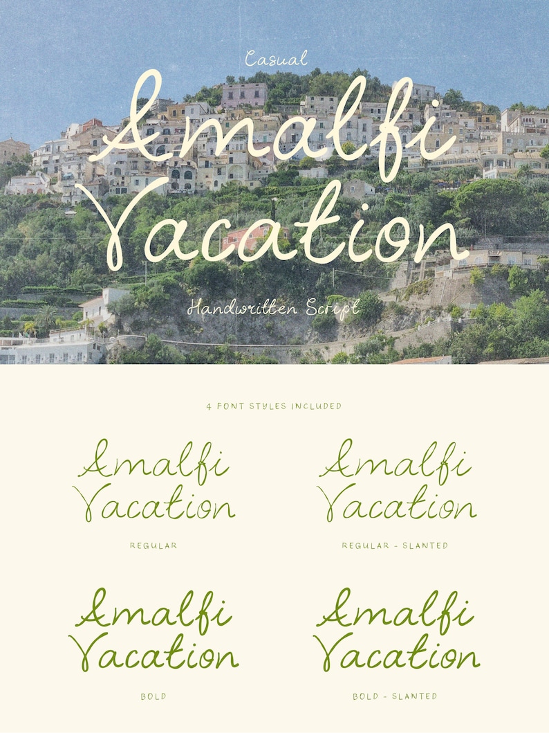 May include: A handwritten font called "Amalfi Vacation" in four different styles: regular, regular slanted, bold, and bold slanted. The font is shown in green on a cream background.