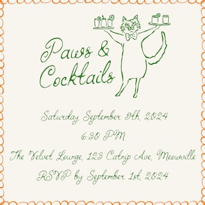 May include: A green and white invitation with a cartoon cat serving cocktails. The text reads "Paws & Cocktails", "Saturday, September 9th, 2024", "6:30 PM", "The Velvet Lounge, 123 Catnip Ave, Meowville", and "RSVP by: September 1st, 2024".
