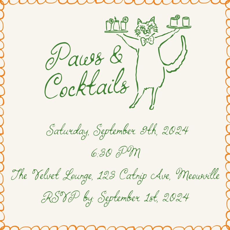 May include: A green and white invitation with a cartoon cat serving cocktails. The text reads "Paws & Cocktails", "Saturday, September 9th, 2024", "6:30 PM", "The Velvet Lounge, 123 Catnip Ave, Meowville", and "RSVP by: September 1st, 2024".
