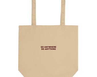 Go Anywhere Do Anything Cotton Tote Bag