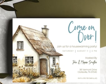 May include: A housewarming party invitation with a watercolor illustration of a small cottage with a brown door and a brown roof. The text reads "Come on Over!" and includes the date, time, and host names.
