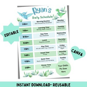 May include: Editable daily schedule printable with a dinosaur and a baby dinosaur theme. The schedule includes times for morning routine, learning time, nap time, lunch, play time, snack time, quiet time, dinner time, and a space for your child's picture. The days of the week are listed on the right side of the schedule.