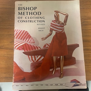 The Bishop Method of Clothing Construction by Bishop Arch, 1966