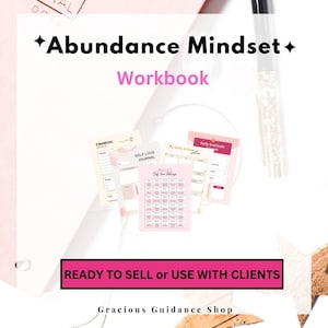 May include: A pink and white workbook with the title "Abundance Mindset Workbook". The workbook includes printable worksheets for financial goals, self-love journaling, daily gratitude, and goal action planning.