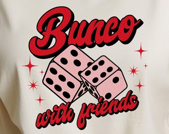 May include: White t-shirt with a red and black graphic that says "Bunco with friends". The graphic also features two pink dice with black dots.