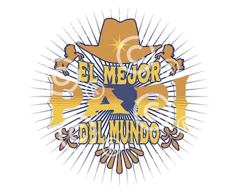 May include: A yellow and blue graphic design with a cowboy hat and the text "El Mejor Papi Del Mundo" which translates to "The Best Dad in the World".